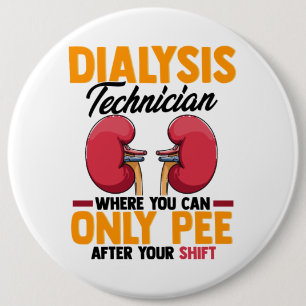 Dialysis Technician Nephrology Kidney Button
