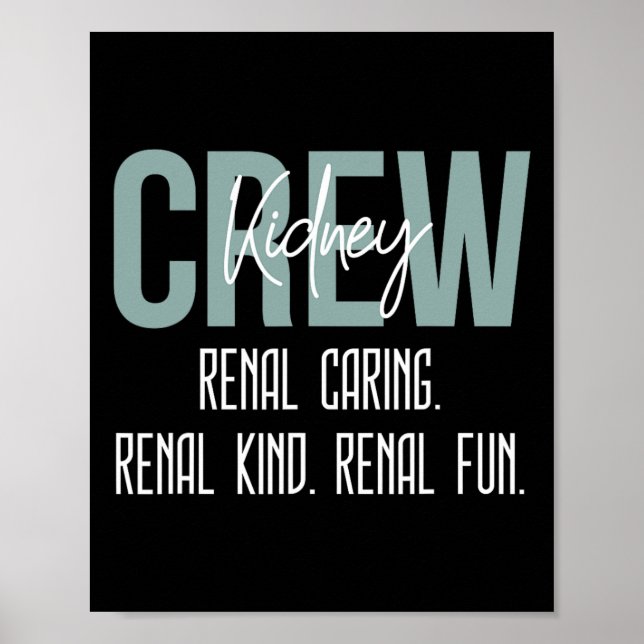 Dialysis Technician Nurse Kidney Crew Renal Caring Poster (Front)