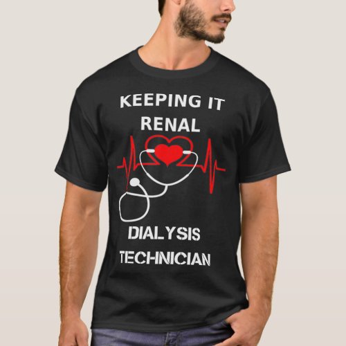 Dialysis technician Should See My Heart Cool T_Shirt