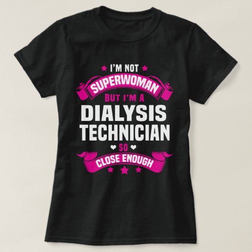 Dialysis Technician T_Shirt