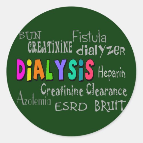 Dialysis Terminology Gifts Classic Round Sticker