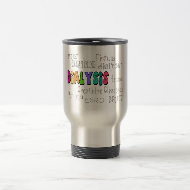 Dialysis Terminology Gifts Travel Mug (Center)