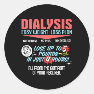 Dialysis Weight Loss Plan A Dialysis Patient Classic Round Sticker