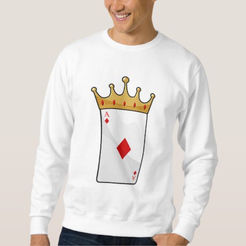 Diamond Ace with King Crown Sweatshirt