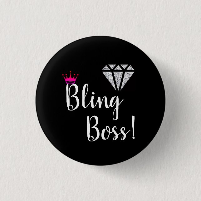 Diamond Bling Boss Pin! Button (Front)