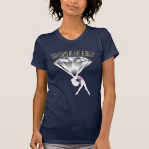 Diamond in the Rough 101 T-Shirt