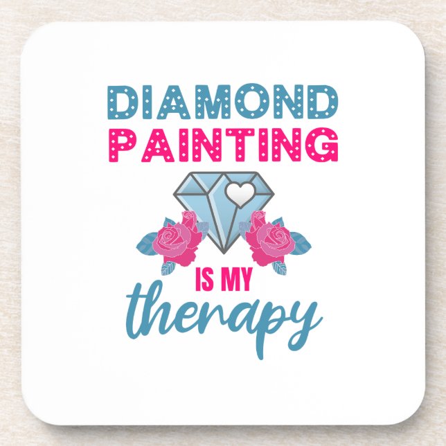 Diamond Painting is my Therapy Beverage Coaster (Front)