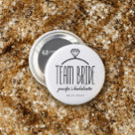 Diamond Ring Team Bride Bachelorette Button<br><div class="desc">Team bride button in white with charming black text and an illustration of a diamond engagement ring. Personalize with the bride's name (or the wearer's name) and the date of the event.</div>