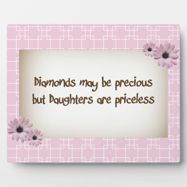 Diamonds and Daughters are Priceless Plaque (Front)