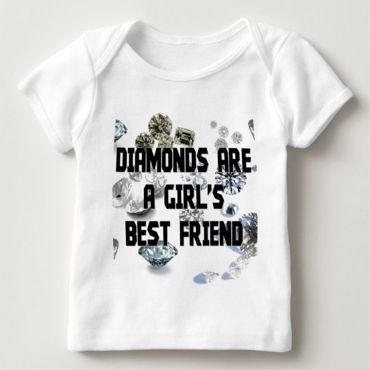 Diamonds Are A Girl's Best Friend Baby T-Shirt