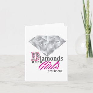 Diamonds are a girl's best friend card