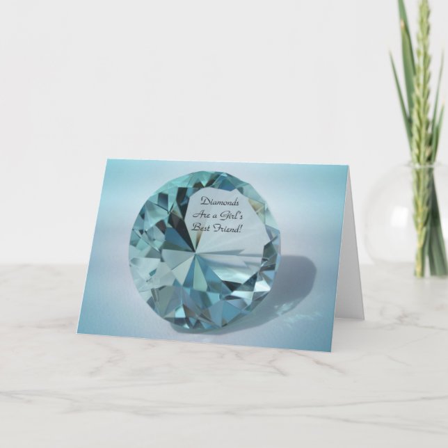 diamonds are a girls best friend card (Front)