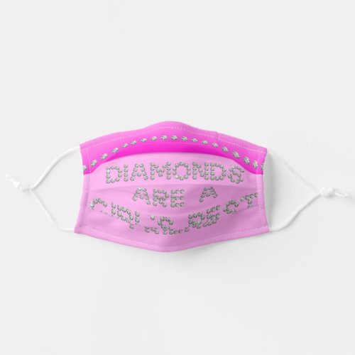 Diamonds are a Girls best Friend _ pink Adult Cloth Face Mask