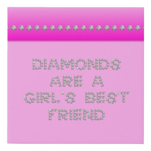 Diamonds are a Girls best Friend _ pink Faux Canvas Print
