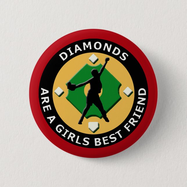 DIAMONDS ARE A GIRLS BEST FRIEND - WOMENS SOFTBALL BUTTON (Front)