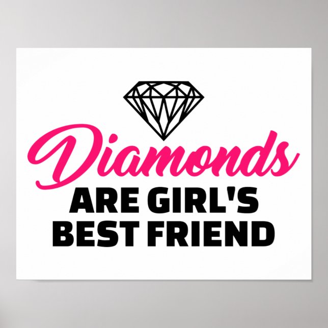 Diamonds are girl's best friend poster (Front)