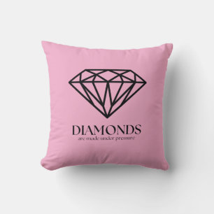 Diamonds Are Made Under Pressure Inspiration Quote Throw Pillow