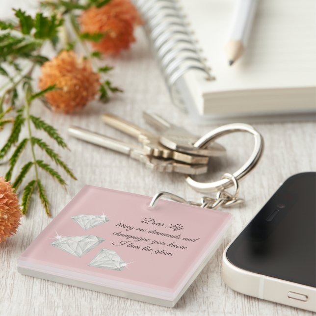 Diamonds & Champagne Quote – Dear Life Edition Keychain (Front Right)