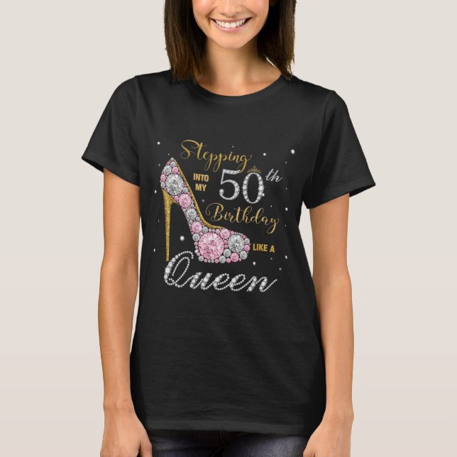 Diamonds High Heel Stepping into My 50th Birthday  T-Shirt (Front)