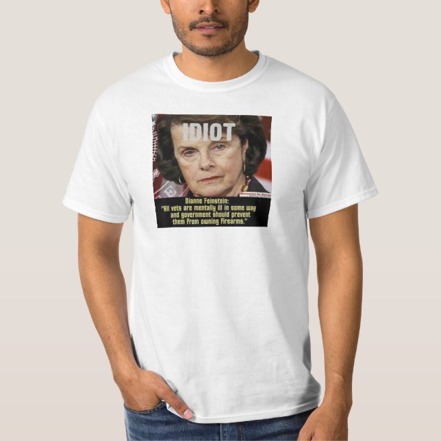 Dianne FeinStein Anti-gun Idiot T Shirt (Front)