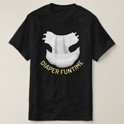 DIAPER FUNTIME T_Shirt