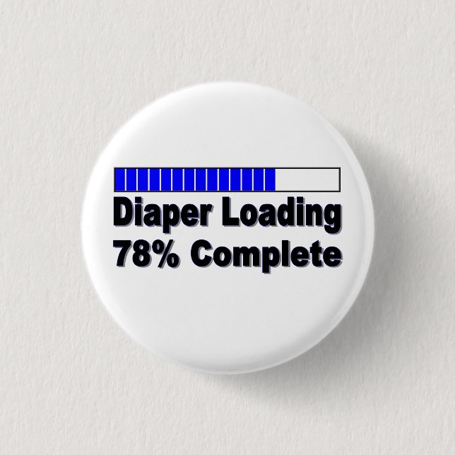 Diaper Loading 78% Complete Infant Apparel Button (Front)