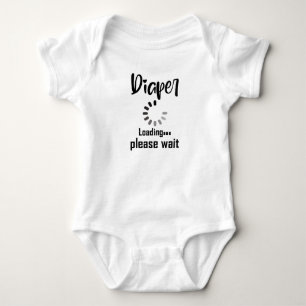 Diaper Loading Please Wait Baby Bodysuit