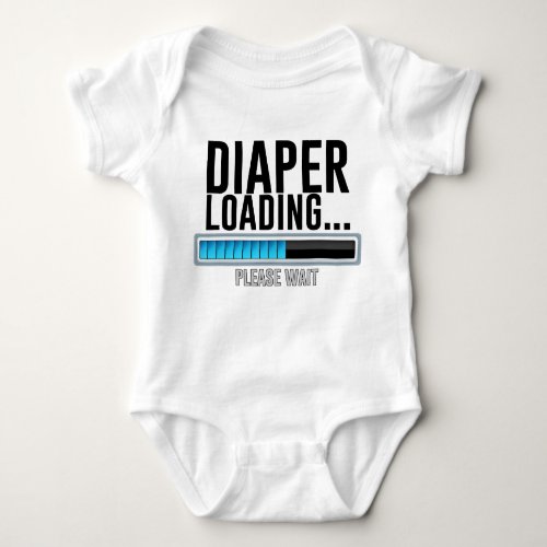 Diaper Loading Please Wait Baby Bodysuit