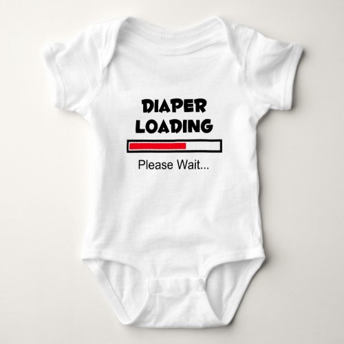 Diaper Loading _ Please Wait Baby Bodysuit