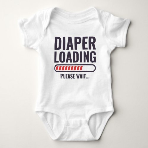 Diaper Loading Please Wait Funny Baby Bodysuit