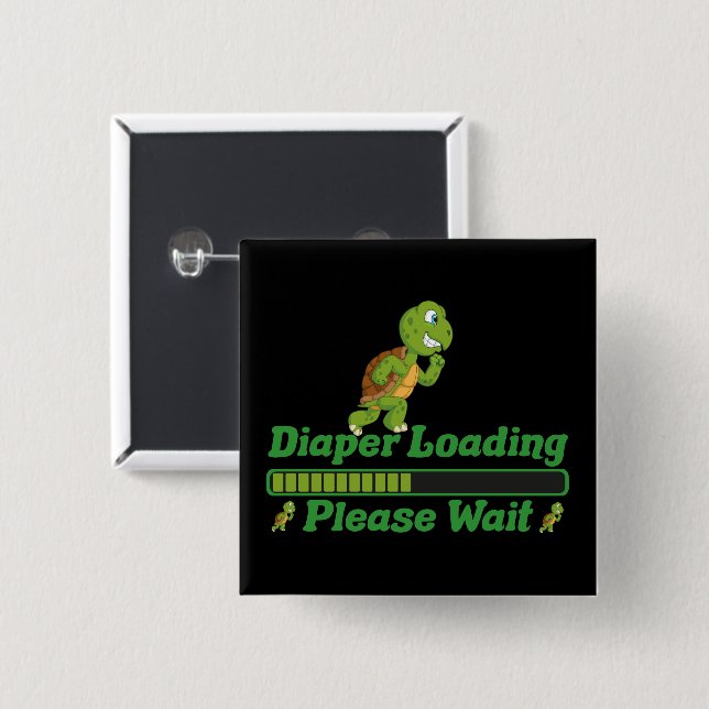 Diaper Loading Please Wait. Funny Gift For Babies Button (Front & Back)