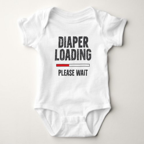 Diaper Loading Please Wait Funny High_Tech Baby Bodysuit