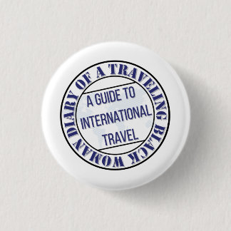 Diary of a Traveling Black Woman Button