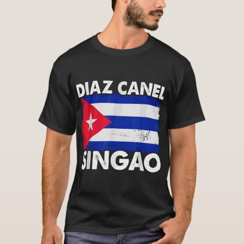 Diaz Canel Singao Cuban Free Cuba Anti_government T_Shirt