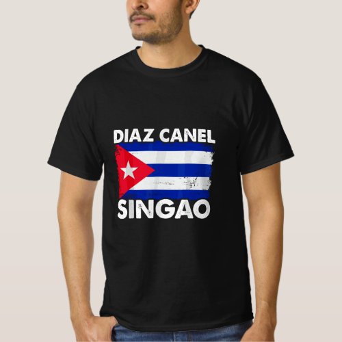 Diaz Canel Singao Cuban Free Cuba Anti_government  T_Shirt