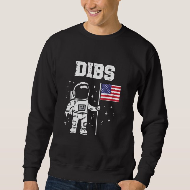 Dibs Moon Astronaut Us American Flag Fun 4th Of Ju Sweatshirt (Front)