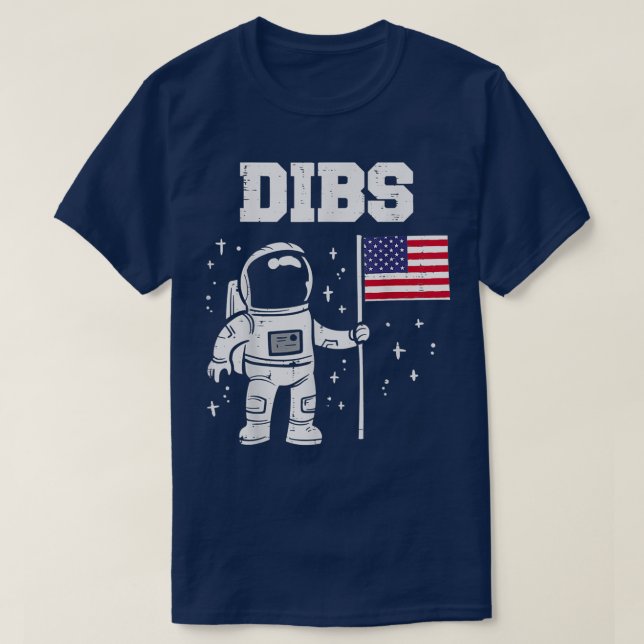 Dibs Moon Astronaut Us American Flag  T-Shirt (Design Front)