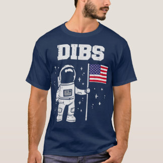 Dibs Moon Astronaut Us American Flag  T-Shirt