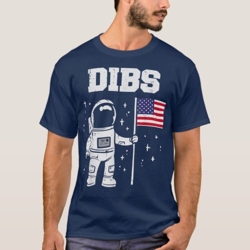 Dibs Moon Astronaut Us American Flag  T_Shirt