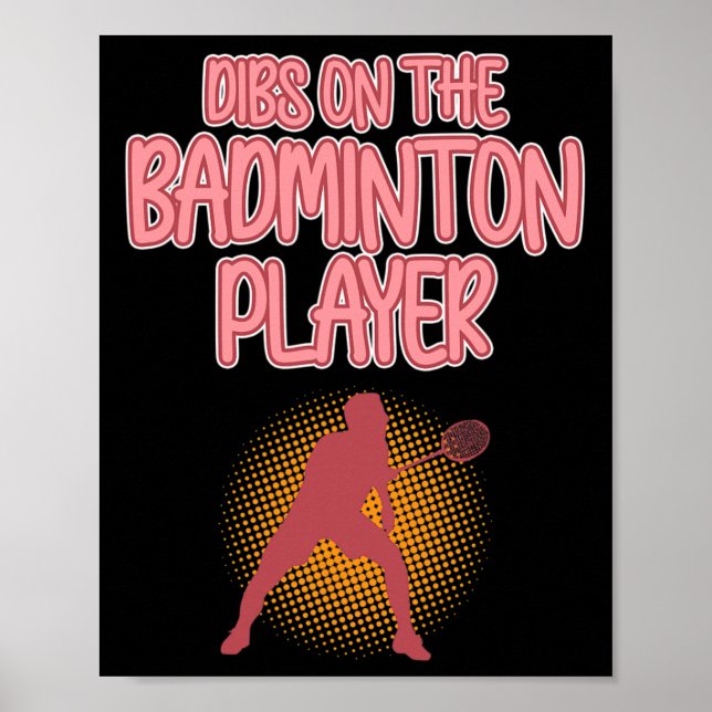 Dibs On Badminton Player Shuttle Coach Graphic  Poster (Front)