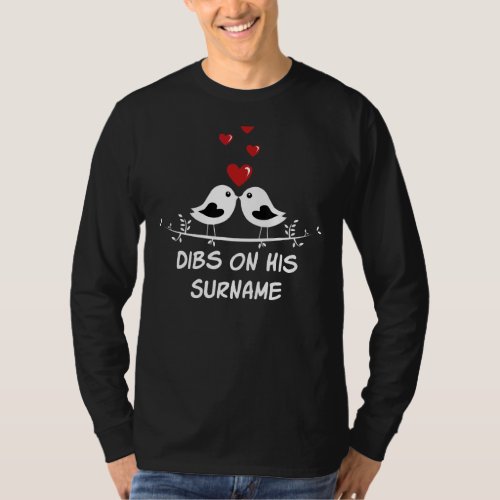 Dibs on His Surname  Wedding Humor Bride and Groom T_Shirt