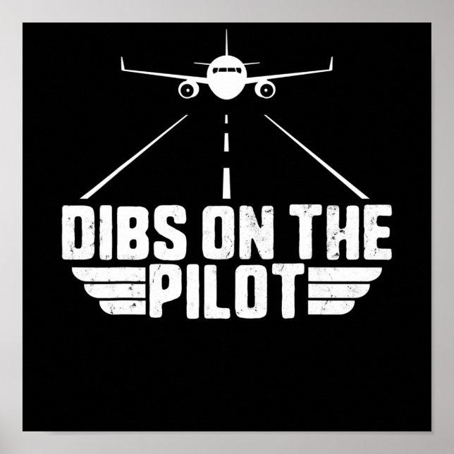 Dibs On  Pilot Aviation Aircraft Plane Girlfriend Poster (Front)