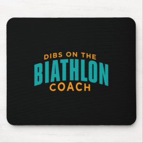 Dibs On The Biathlon Coach Funny Biathlon Coach Hu Mouse Pad