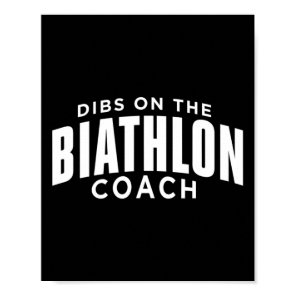 Dibs On The Biathlon Coach Funny Biathlon Coach Hu Poster