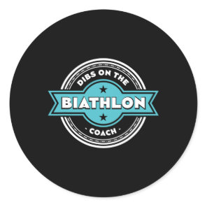 Dibs On The Biathlon Coach Sayings Biathlete Quote Classic Round Sticker