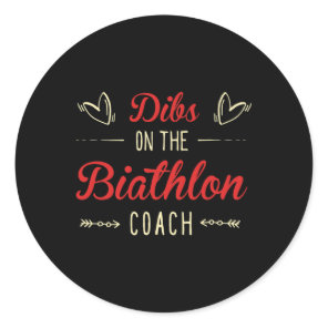 Dibs On The Biathlon Coach Sayings Biathlon Coach  Classic Round Sticker