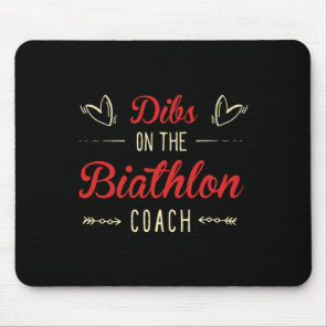 Dibs On The Biathlon Coach Sayings Biathlon Coach  Mouse Pad