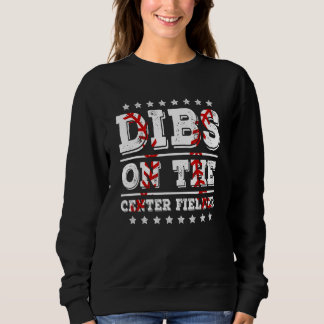 Dibs on The Center Fielder Baseball Girlfriend Wi Sweatshirt