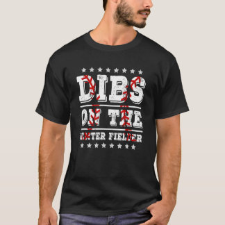 Dibs on The Center Fielder Baseball Girlfriend Wi T-Shirt
