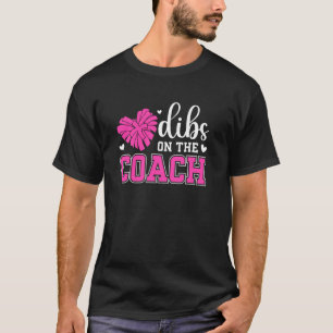 Dibs On The Cheer Coach Cheerleading Coach Cheerle T-Shirt
